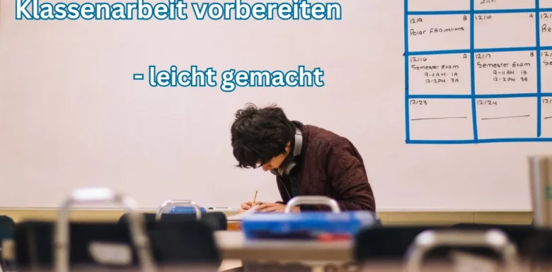 Klassenarbeit vorbereiten – leicht gemacht!